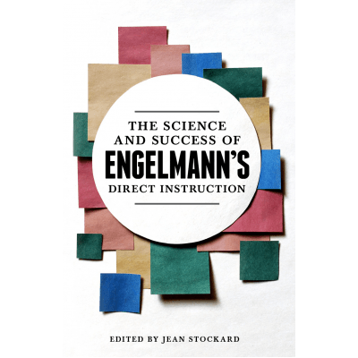 The Science and Success of Engelmann's Direct Instruction (ebook)