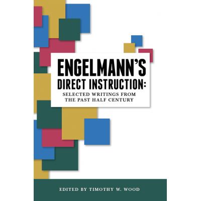Engelmann's Direct Instruction: Selected Writings from the Past Half Century (ebook)